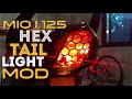 MIO i 125 HEX TAIL LIGHT MOD