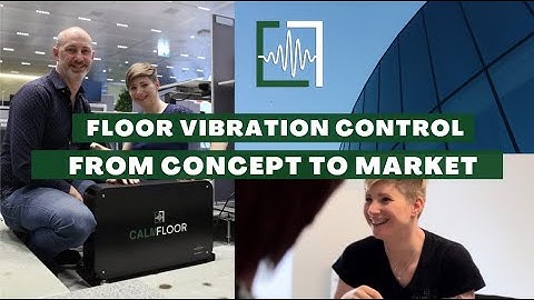 Floor Vibration Control: From Concept To Market
