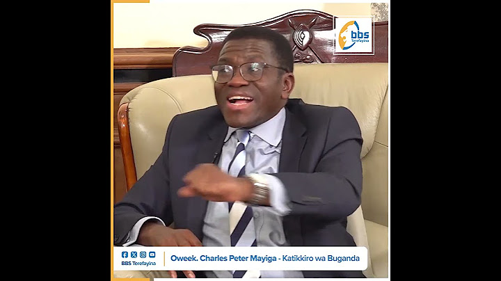 Kabaka ayaniriza buli muntu kasita aba nga amutegeera - Katikkiro Mayiga #KatikkiroMayigaAt12