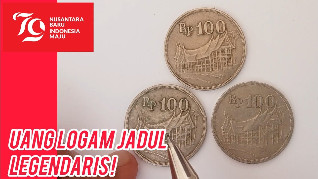 Uang Logam 100 Rupiah 1973 Tebal - Rumah Gadang - YouTube