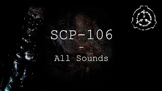 SCP-106 | All Sounds | SCP - Containment Breach (v1.3.11)