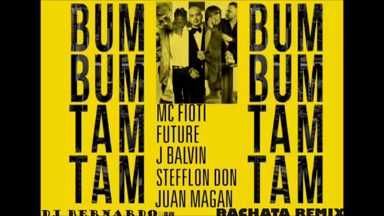 Bum Bum Tam Tam Bachata Remix Dj Bernardo YouTube Music
