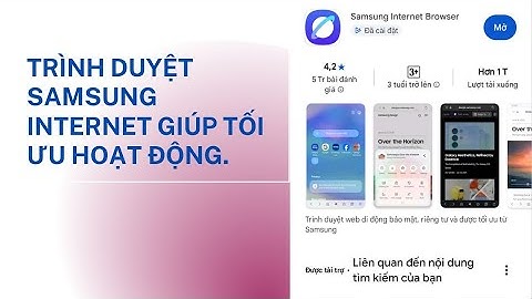 [APP] TRÌNH DUYỆT SAMSUNG INTERNET TỐI ƯU HOẠT ĐỘNG - NGĂN QUẢNG CÁO HIỆU QUẢ.