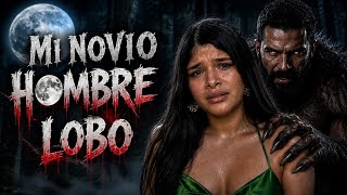 Mi novio Hombre Lobo🐺 "Novela IA" 
