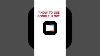GOOGLE FLOW AI — HOW TO USE COMPLETE BEGINNER’S GUIDE 🤖🎬