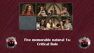 Five memorable natural 1s | Critical Role
