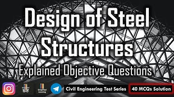Design of Steel Structures MCQs | 40 Objective Questions Explained | Civil Engineering
