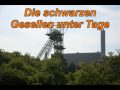 Die schwarzen Gesellen unter Tage,  Coalminers #bergbau #mining #choir #chor #männerchor