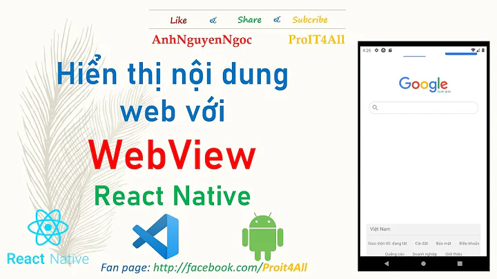 Bài 5.1. Sử dụng WebView hiển thị nội dung web, React Native