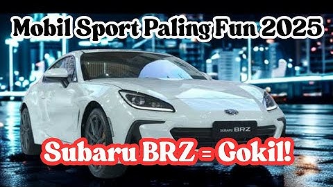 Kenapa Mobil Ini Jadi Favorit Para Driver Asli? | Subaru BRZ 2025