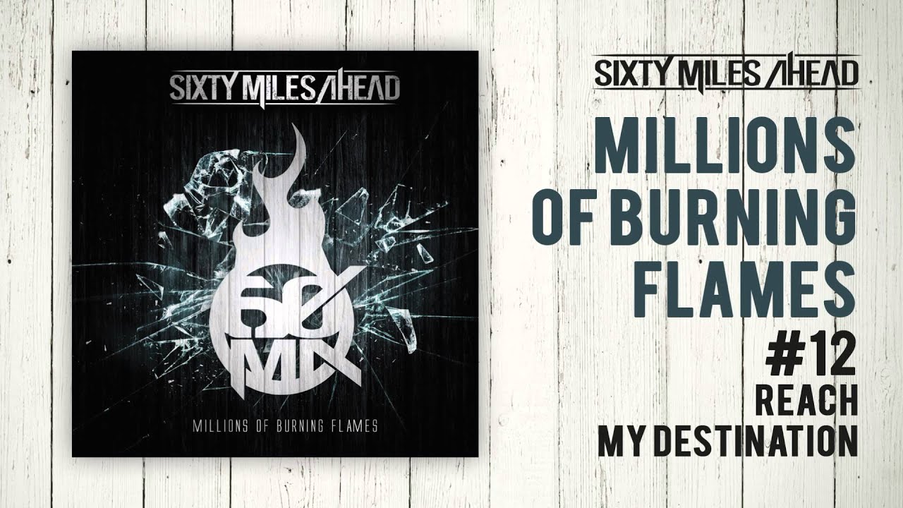 Sixty Miles Ahead - Reach my Destination (album stream)