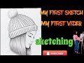 My First sketch || My first video. ||