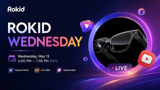 Rokid Wednesday  EP.02: Future in Sight – Live Q&A