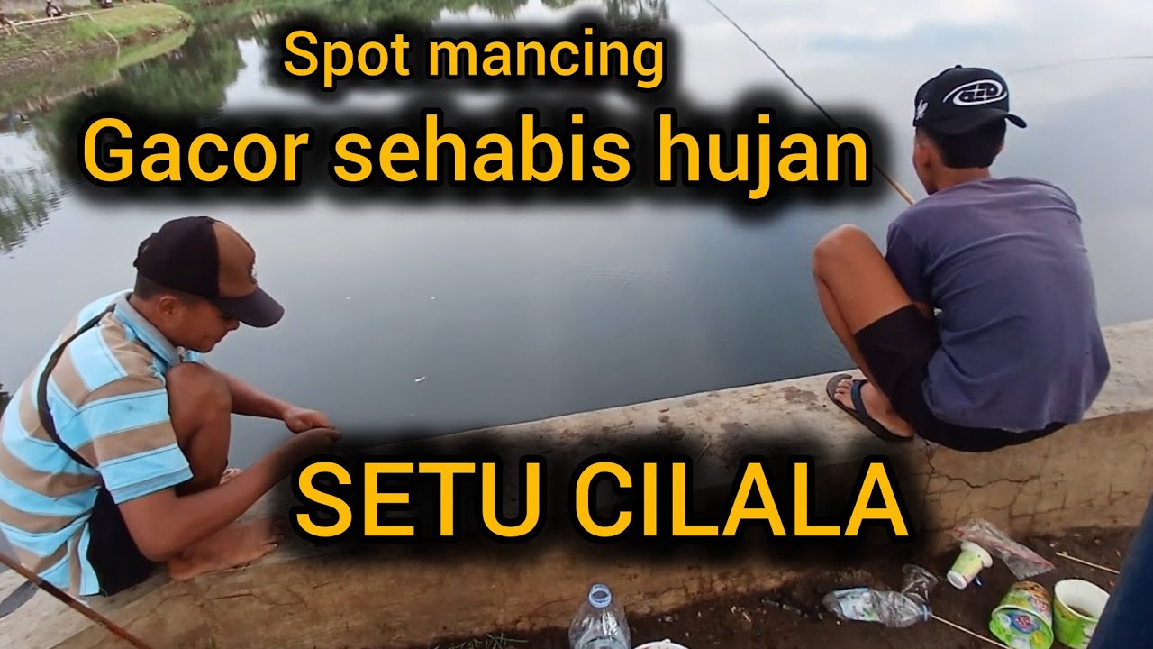 SPOT MANCING GACOR SEHABIS HUJAN ,SETU CILALA   JAMPANG PARUNG BOGOR