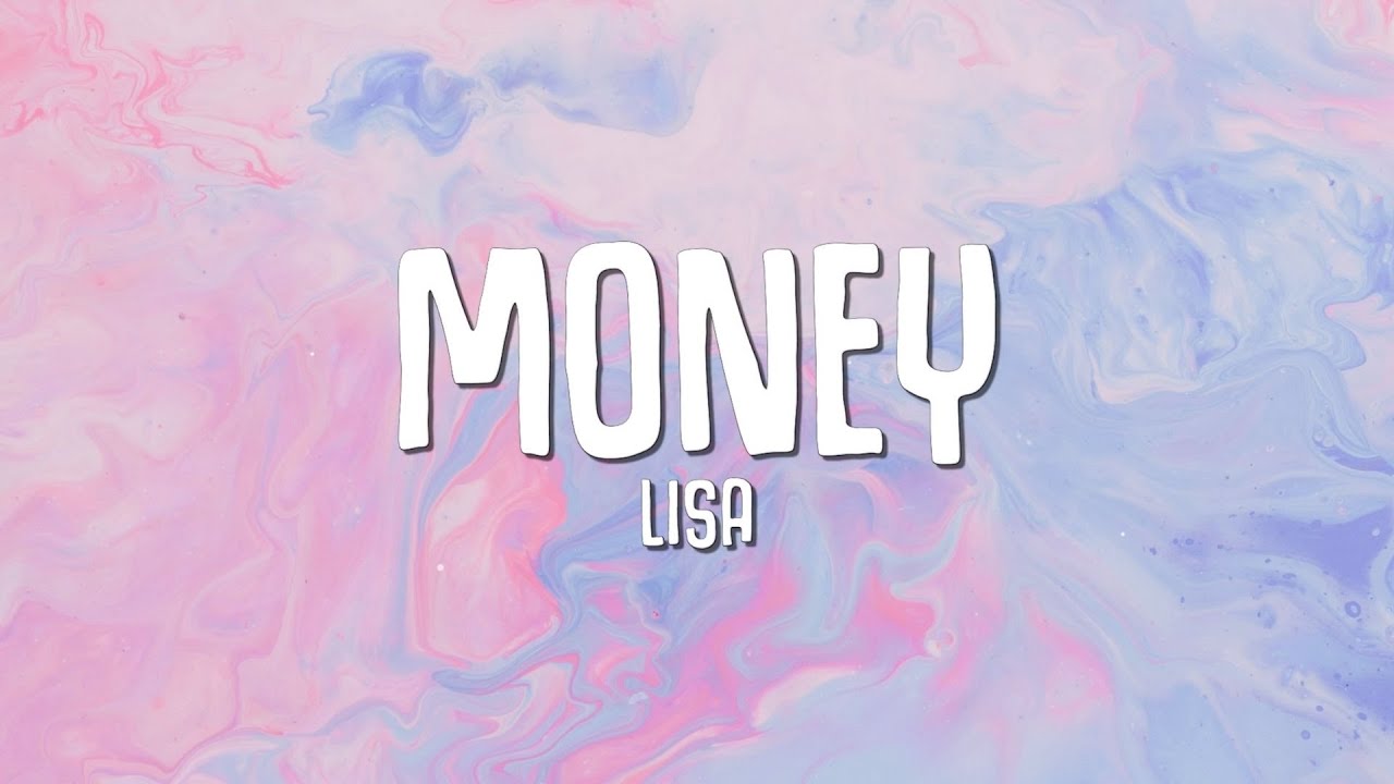 LISA - MONEY (Lyrics) LISA - MONEY (Lyrics)