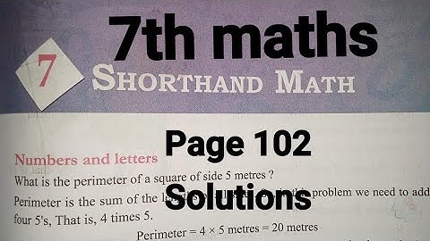 7th maths/unit 7/Shorthand math/page 102 solutions 