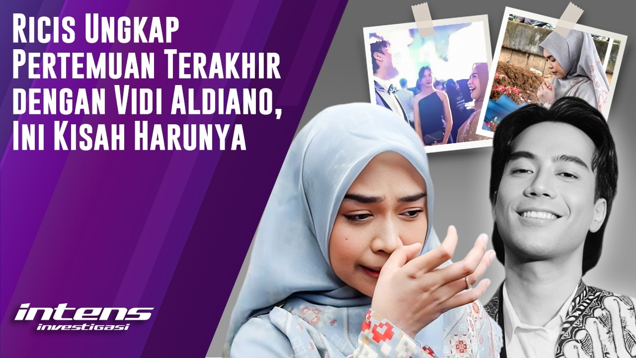 Ricis Ungkap Pertemuan Terakhir Dengan Vidi Aldiano | Intens Investigasi | Eps 6433
