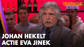 Johan hekelt actie Eva Jinek: ‘Dan ben je toch een eng mens als je zoiets doet?' | VANDAAG INSIDE