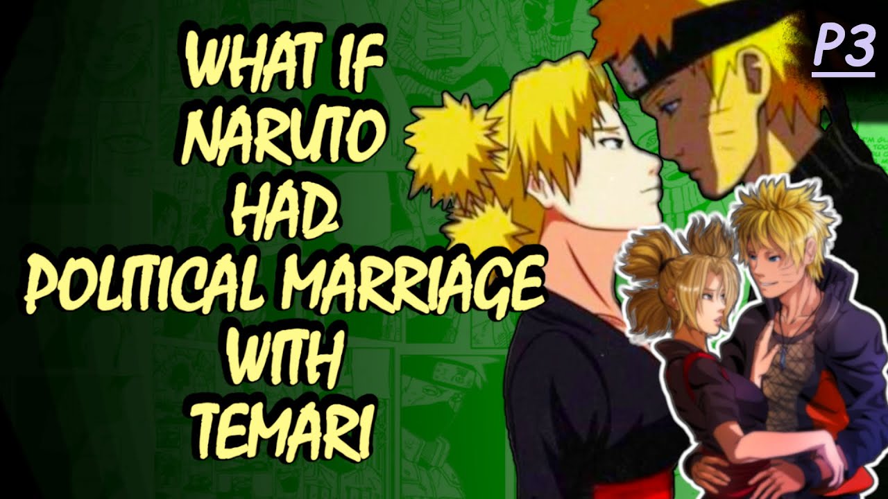 WHAT IF NARUTO HAD POLITICAL MARRIAGE WITH TEMARI (PART-3) | NARUTO X TEMARI