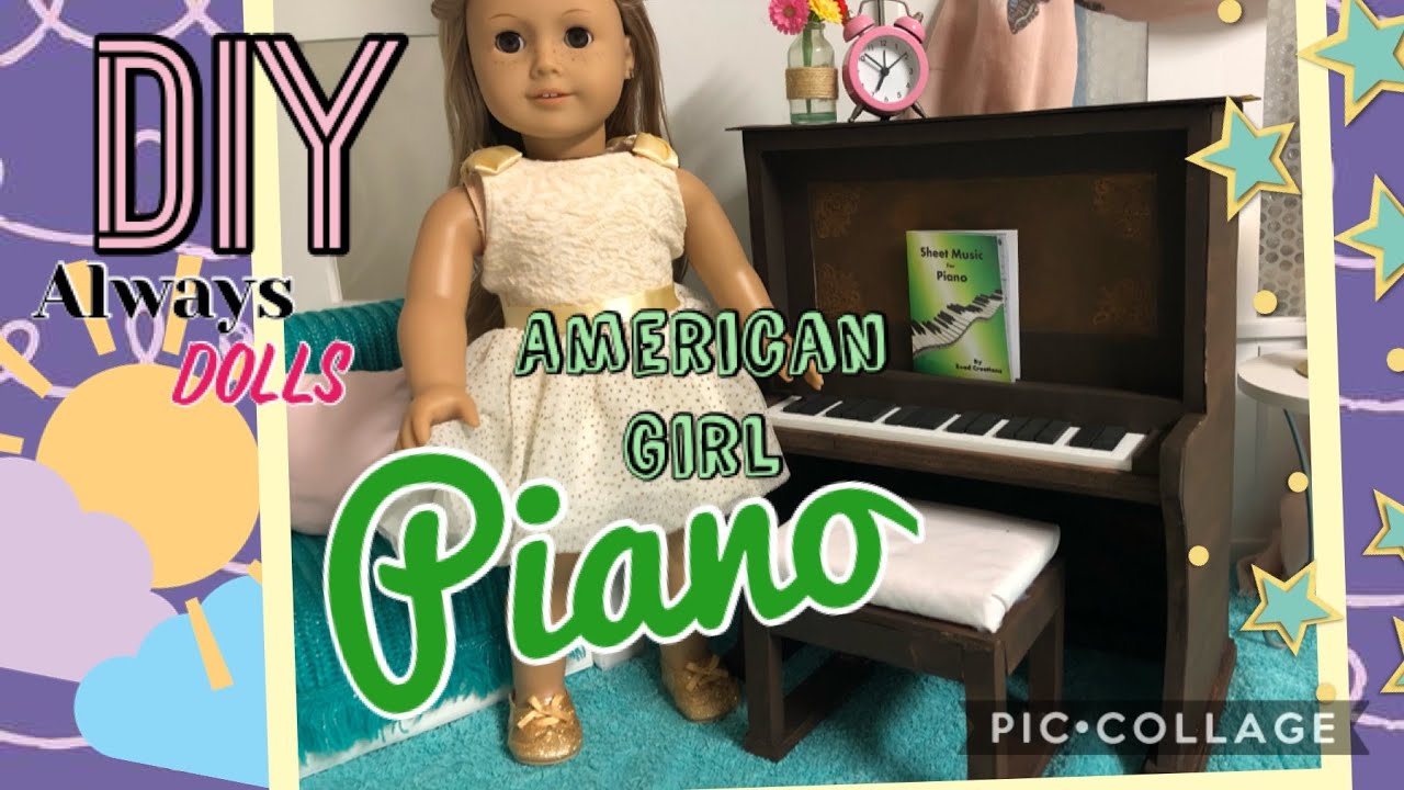 DIY American Girl Melody's Upright Piano YouTube
