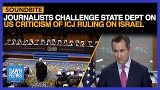 Journalists Challenge State Dept on 'US Criticism of ICJ Ruling on Israel' | Dawn News English