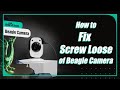 07---How to Fix the Screw Loose of Beagle Camera