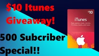 $10 ITUNES GIFT CARD GIVEAWAY!! | 500 SUBSCRIBER SPECIAL