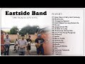 THE BEST OF EASTSIDE BAND TAGALOG COVER SONGS - TOP TAGALOG COVER SONGS NONSTOP