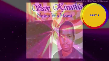 Muiritu wa naroko part1 na part2 Sam Kinuthia alice Naisiae