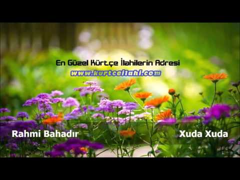 Rahmi Bahadır - Xuda Xuda - www.kurtceilahi.com