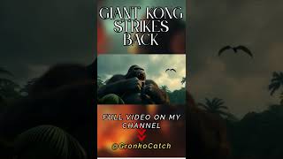 Watch Kong Fight Back Against The Attack