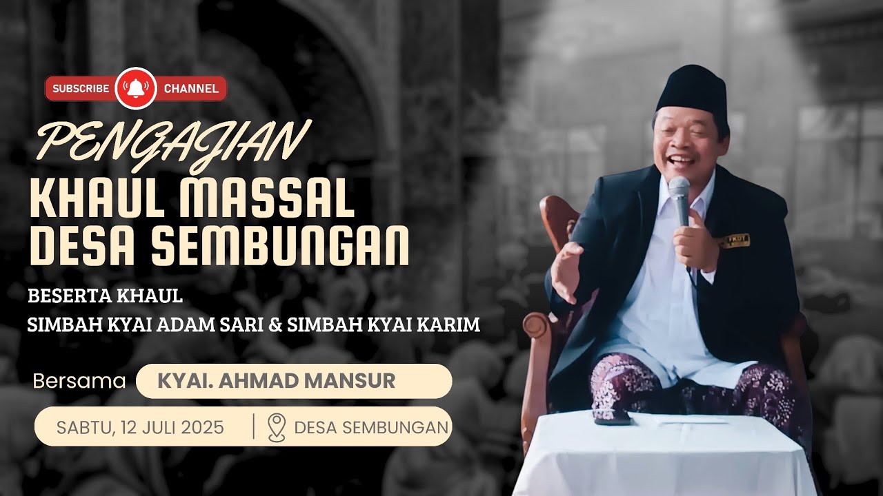 KHAUL MASSAL WARGA DESA SEMBUNGAN BESERTA KHAUL SIMBAH KYAI ADAM SARI & SIMBAH KYAI KARIM