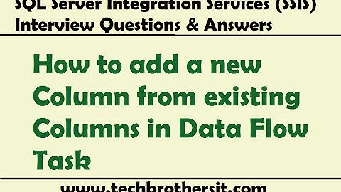 How to add a new Column from existing Columns in Data Flow Task - SQL Server Integration Services