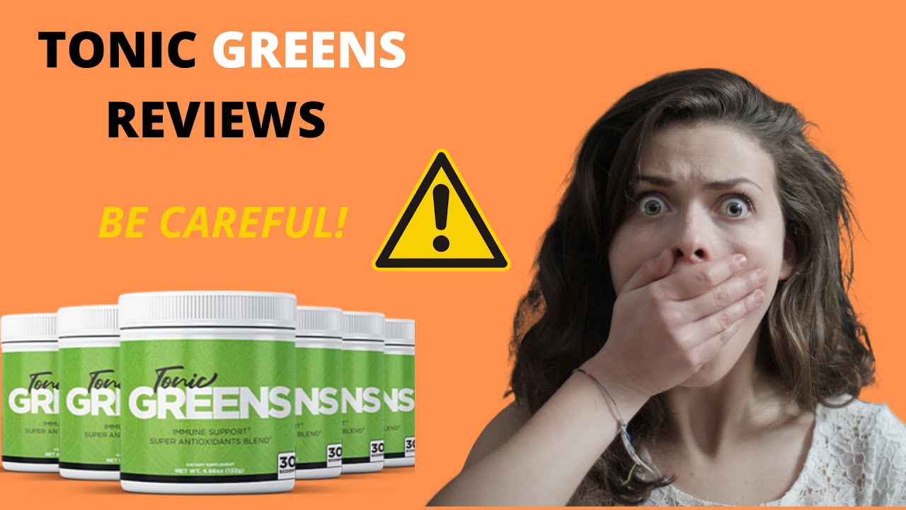 Tonic Greens Reviews – Tonic Greens Results – Does Tonic Greens Really Works?((BE CAREFUL))
