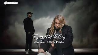 Eminem, 2pac - Trying Not To Cry (ft Billie Eilish) 2023