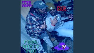 Fool Wit It Too (feat. KG)