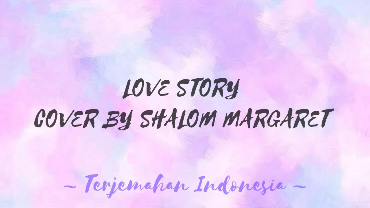 Love Story - Cover By Shalom Margaret | Lirik dan