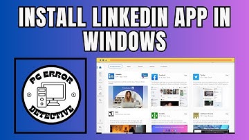 How to Install LinkedIn App in Windows 10