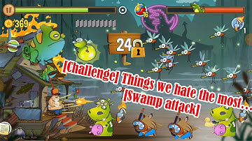 Challenge Things We Hate The Most…Swamp Attack @Qaokala