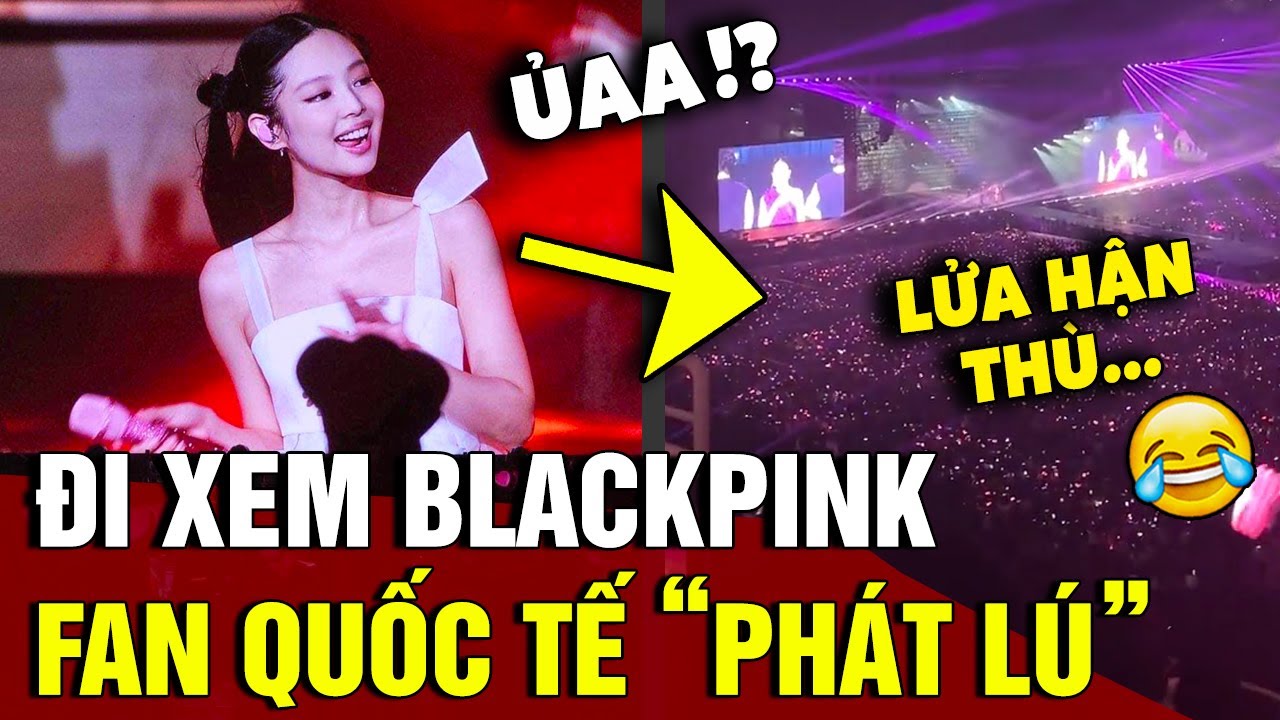 Đi xem concert BLACKPINK, fan quốc tế 'PHÁT LÚ' vì Blink Việt Nam hát 'ĐIỆP KHÚC LẠ' | Tin 3 Phút