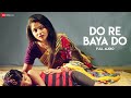 Do Re Baya Do - Full Audio | Tu Mo Hero | Jhilik | Asima Panda | Baida