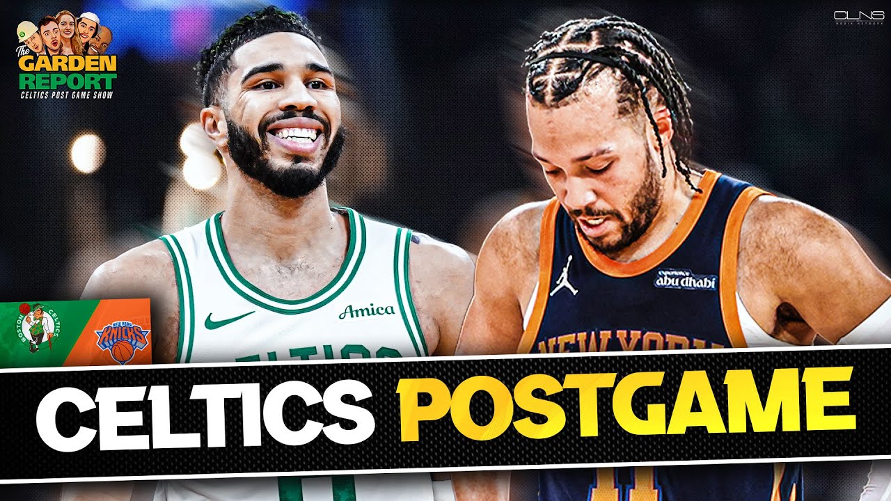 LIVE Garden Report: Celtics vs Knicks Postgame Show - YouTube