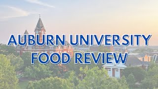 Auburn University Food Review