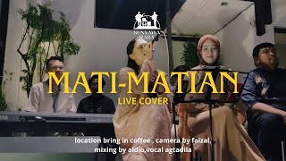 Mati-Matian | Mahalini | Live Cover