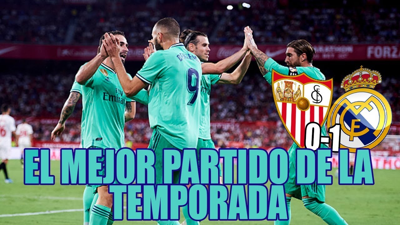 ¿EL MEJOR PARTIDO DEL REAL MADRID ESTA TEMPORADA? Sevilla 0-1 Real ...