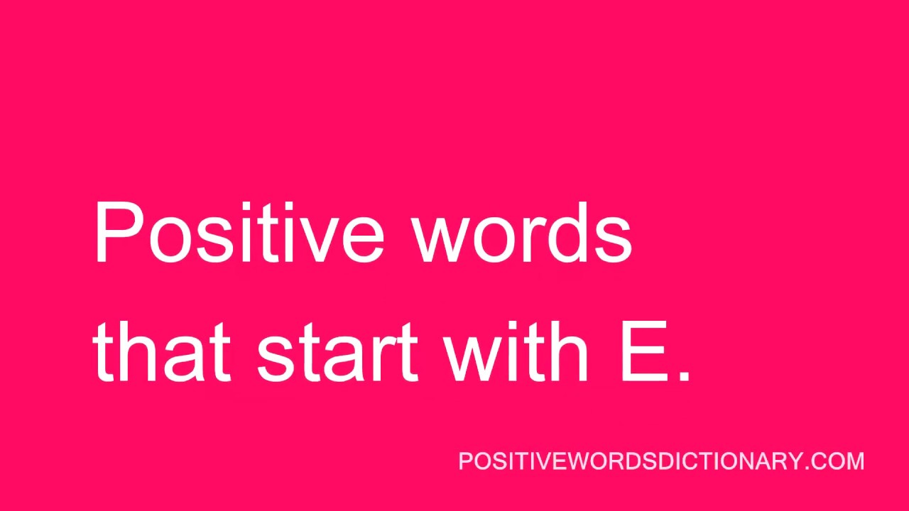 Positive Words That Start With E Positive Words Starting With E Youtube