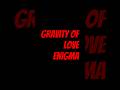 ♪Gravity Of Love - Enigma