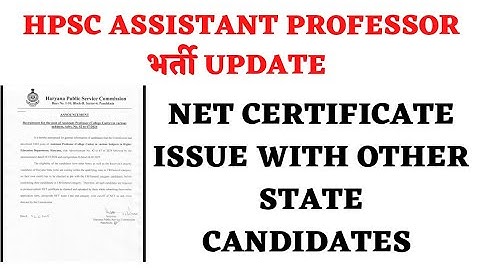 HPSC ASSISTANT PROFESSOR भर्ती UPDATE || Net Certificate Issue || Other State Reserve Category Candi