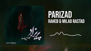 Remix Parizad Disslove - Raheb & Milad Rastad (OFFICIALL Remix) ریمیکس دیسلاو - راهب & میلاد راستاد