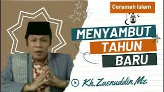 Menyambut tahun baru||Kh.ZaenuddinMz